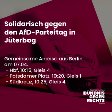 Gemeinse Anreise zur Demo gegen den AFD PArteitag in Jüterbog am 07.04.