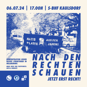 Demo "Nach den Rechten schauen". Am 6.7. alle nach Hellersdorf! Antifa im Randbezirk stärken! – S Kaulsdorf – 17 Uhr