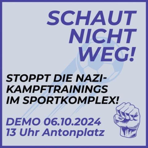 Schaut nicht weg! – Demo gegen Nazikampftrainings in Weissensee Demo 6.10.24 13:00 Uhr Antonplatz/ Weissensee