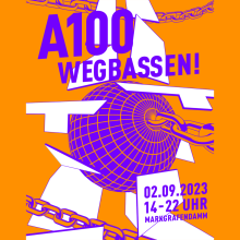 A100 wegbassen Plakat 02.09., 14 Uhr Markgrafendamm