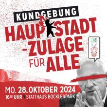 Protestkundgebung: Die Hauptstadtzulage für alle auch für die Beschäftigten bei freien Träger! Montag | 28.10.24 | 16.30 Uhr | Statthaus Böcklerpark – Soziokulturelles Zentrum (Prinzenstr. 1 in 10969 Berlin–Kreuzberg)