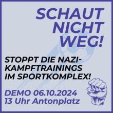 Schaut nicht weg! – Demo gegen Nazikampftrainings in Weissensee Demo 6.10.24 13:00 Uhr Antonplatz/ Weissensee