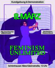 Aufruf zur Demo »FEMINISM UNLIMITED« 8. März 2026, 13:00 Uhr Schönhauser Allee/ Gleimstraße